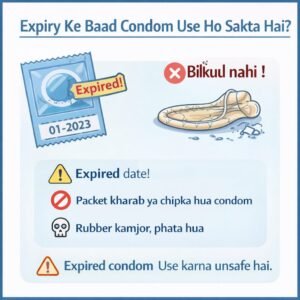Expiry Ke Baad Condom Use Ho Sakta Hai